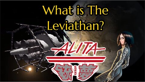 Battle Angel Alita Lore : What is the Leviathan?