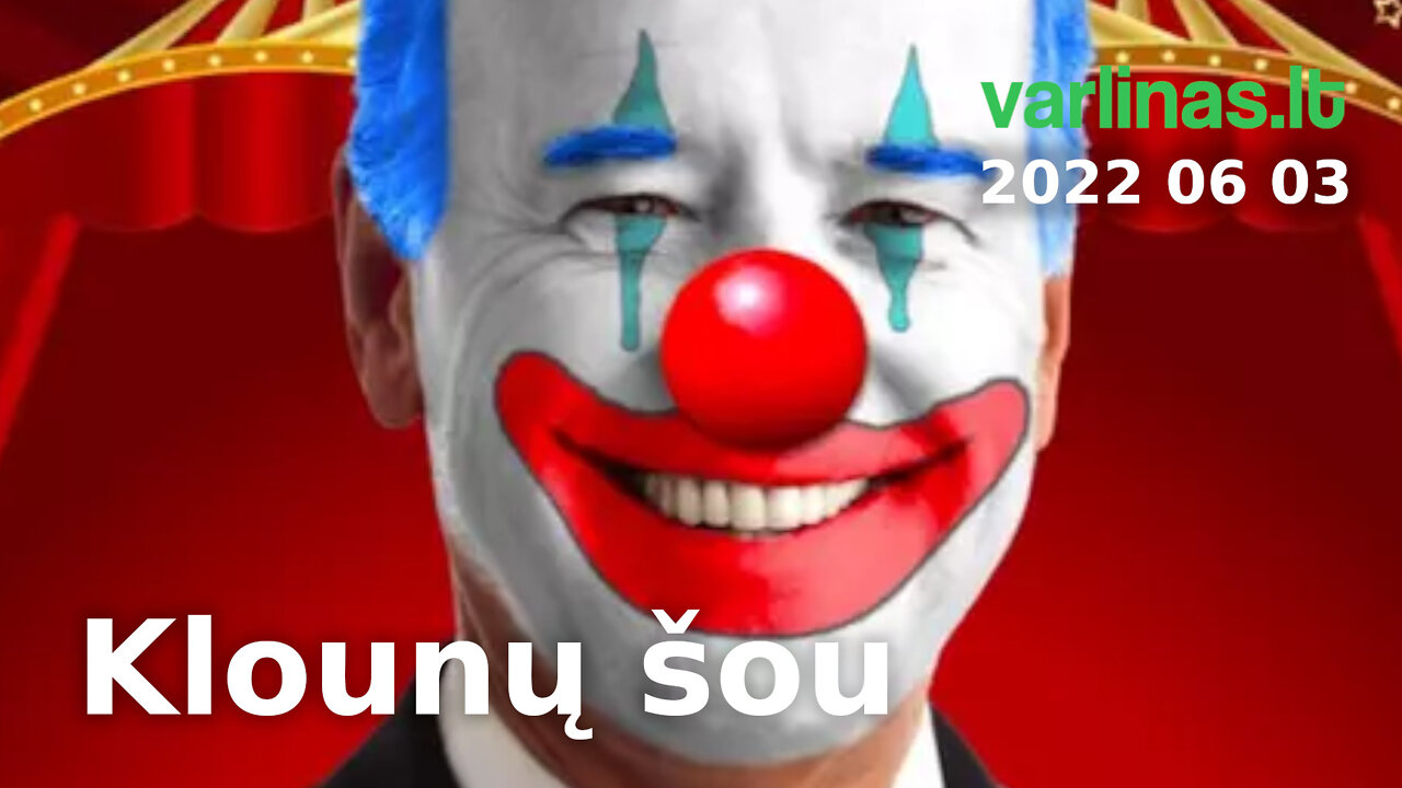 Varlinas tiesiogiai - 2022 06 03 - Klounų šou