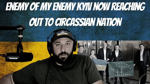 Enemy of My Enemy Kyiv Now Reaching Out to Circassian Nation