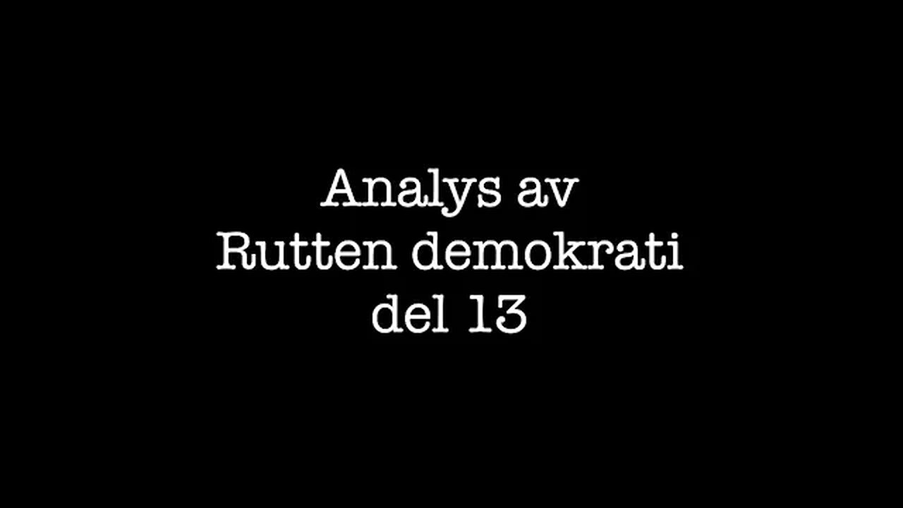 Analys av "Rutten demokrati" avsnitt 13