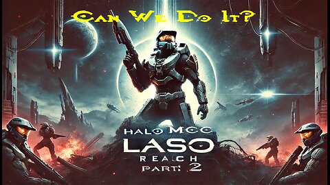 HALO MCC LASO RUN |REACH| PART 2