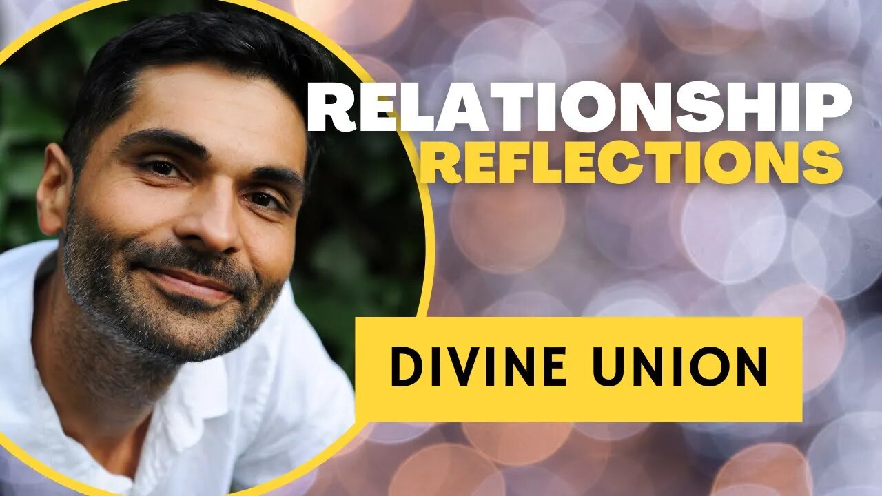 #Relationship Reflections: #DIVINE UNION (Hieros Gamos)