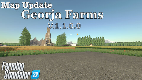 Map Update | Georja Farms | V.1.1.0.0 | Farming Simulator 22