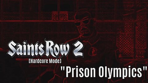 (SR2) Prison Olympics [Hardcore Mode]