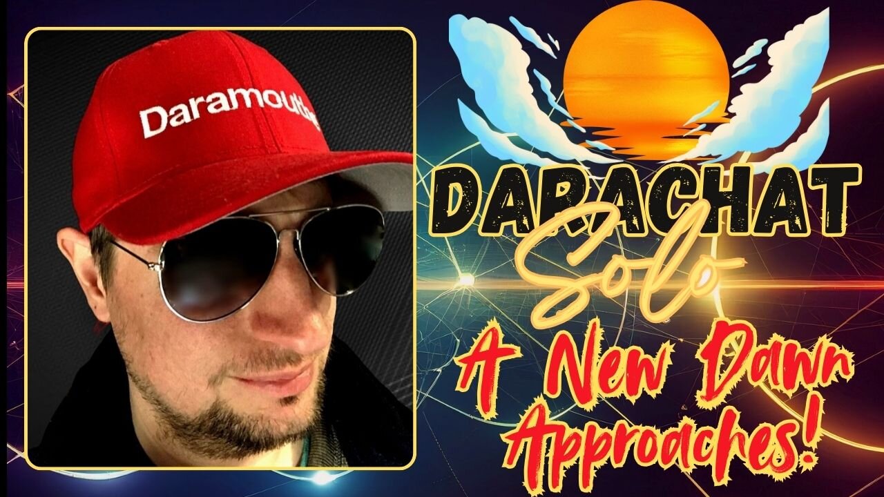 Darachat Solo: A New Dawn Approaches!