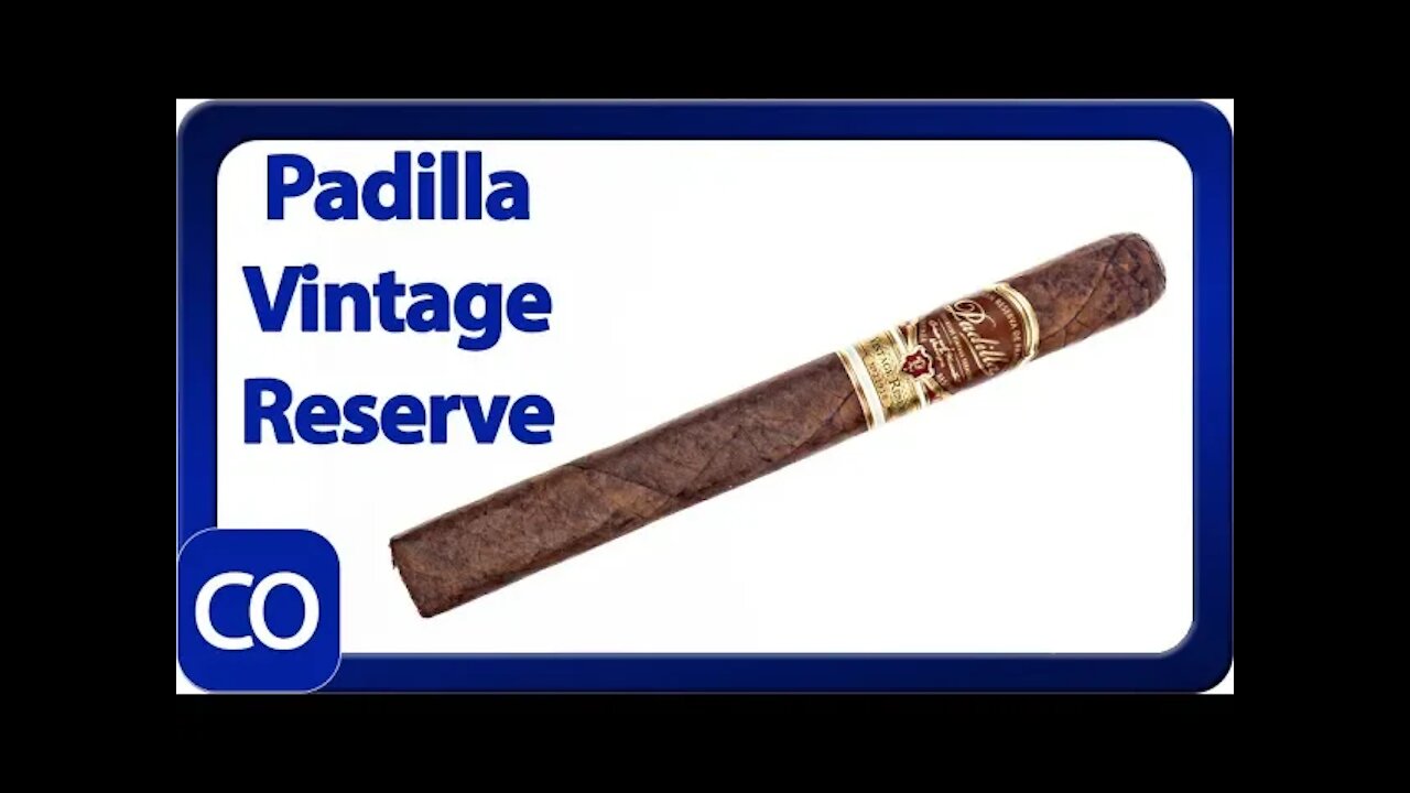 Padilla Vintage Reserve Churchill Cigar Review