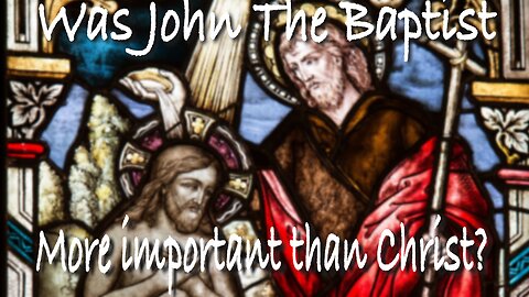 The Secret Power of John the Baptist: Was He the True Leader of Early Christianity?