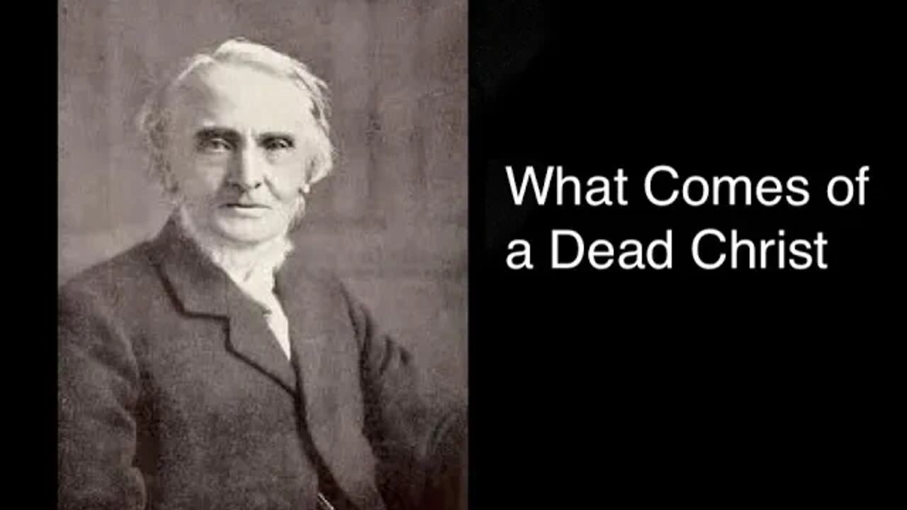 What Comes of a Dead Christ – Alexander Maclaren