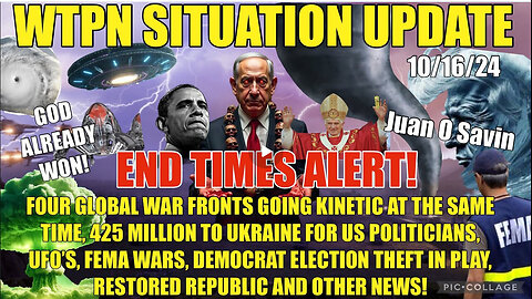 WTPN SITUATION UPDATE 10/16/24
