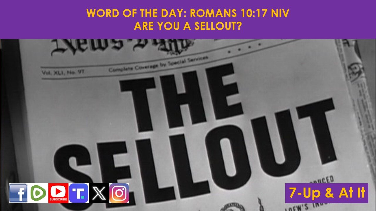 WORD OF THE DAY: ROMANS 10:17 NIV - ARE YOU A SELLOUT?