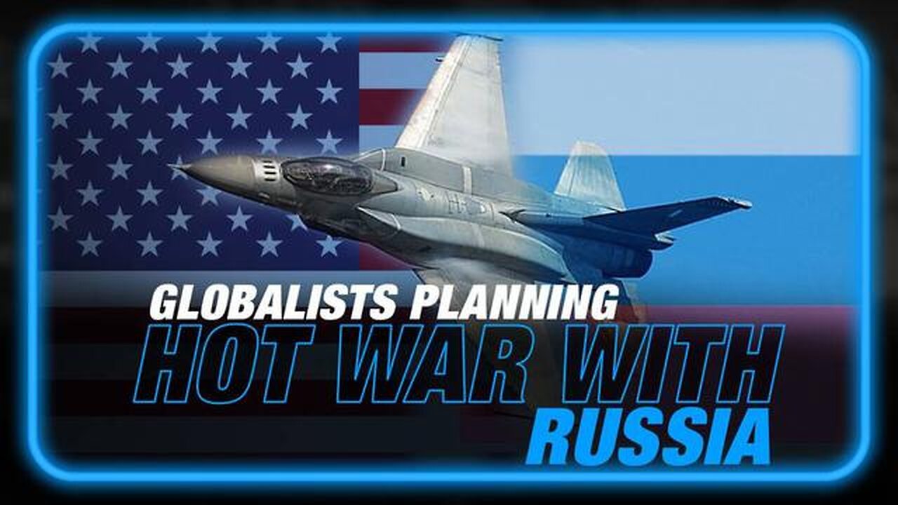 RED ALERT! GLOBALISTS PLANNING HOT WAR WITH RUSSIA TO DECLARE MARTIAL LAW