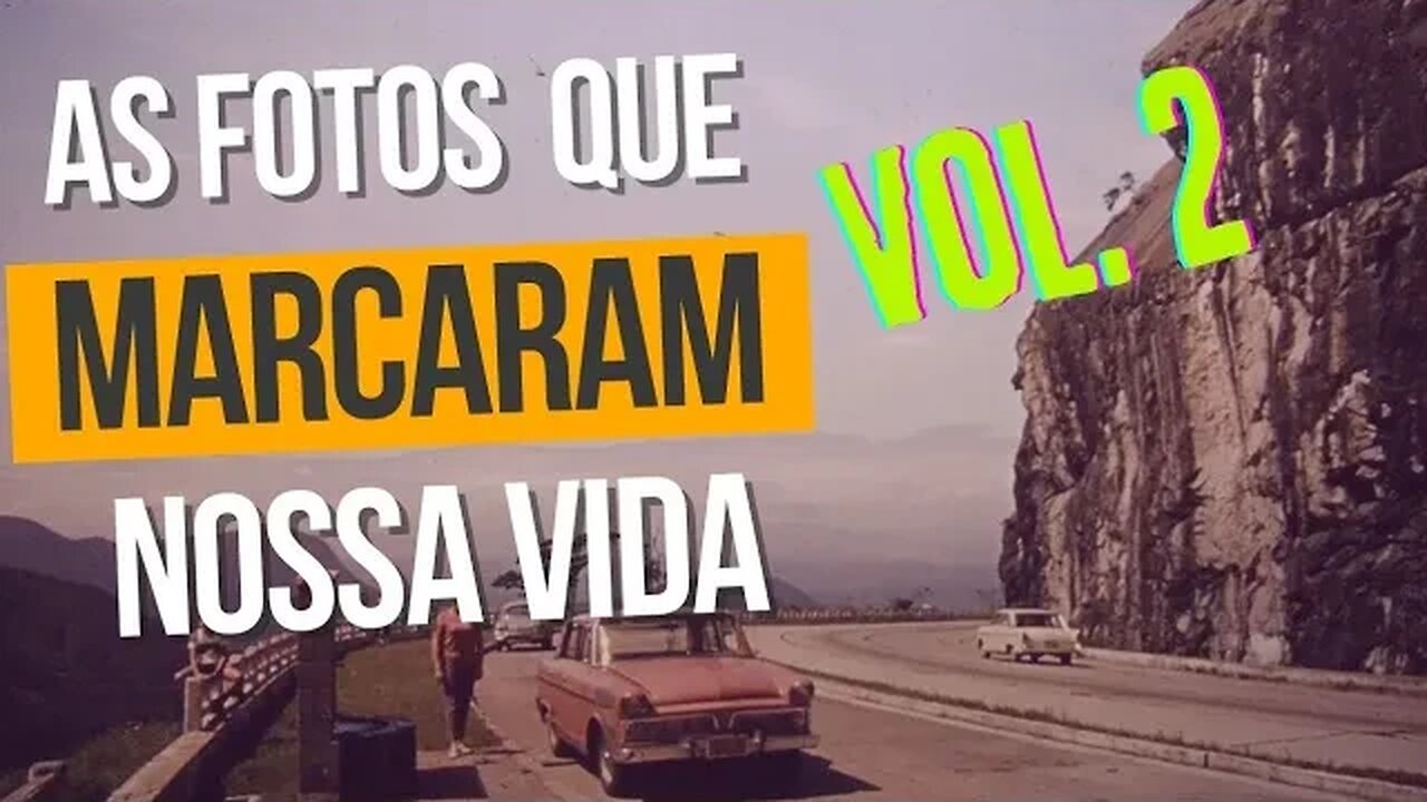 As FOTOS que MARCARAM nossas vidas - Volume 2