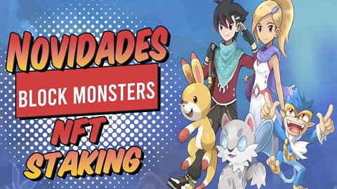 Novidade em Block Monster Lançado o NFT STAKING Confira!