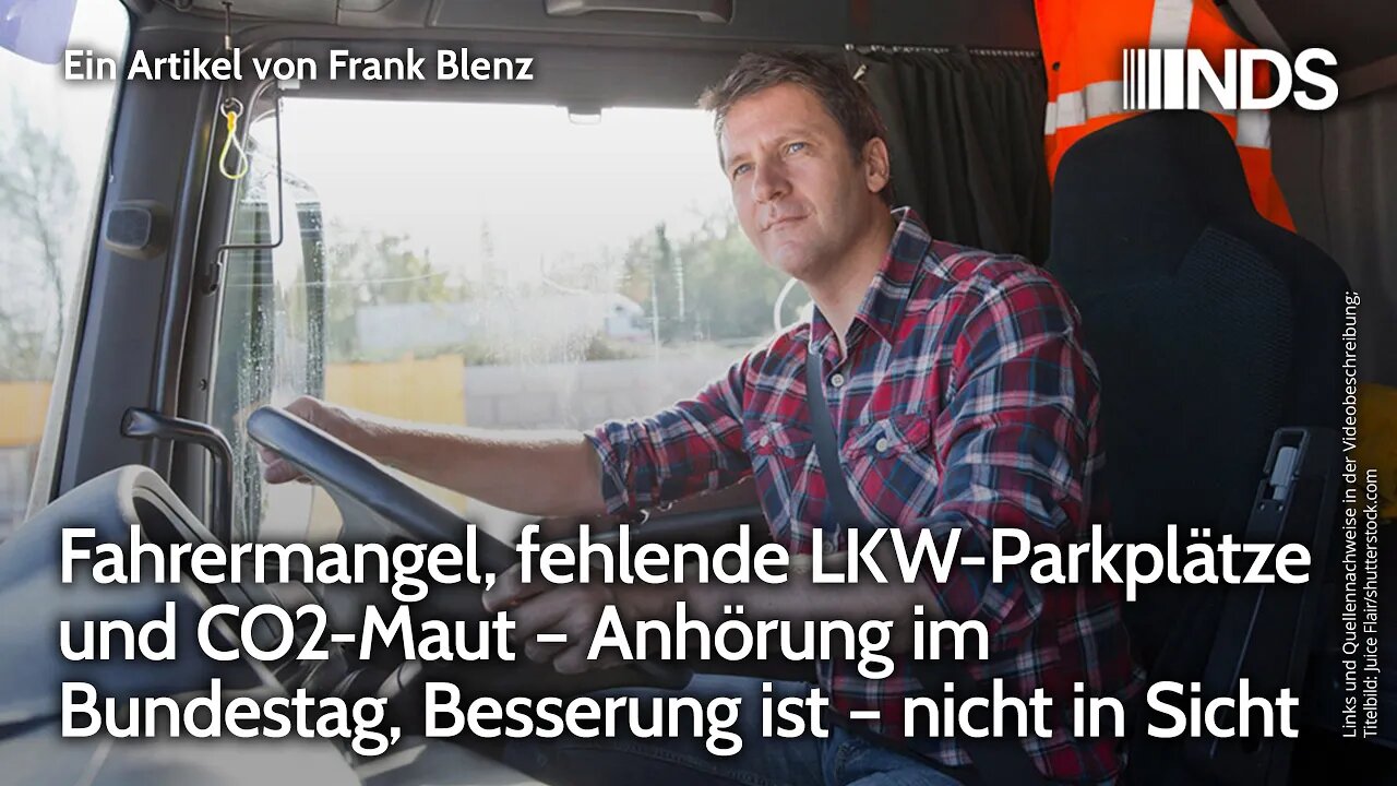 Fahrermangel, fehlende LKW-Parkplätze, CO2-Maut: Anhörung im Bundestag, Besserung nicht in Sicht NDS