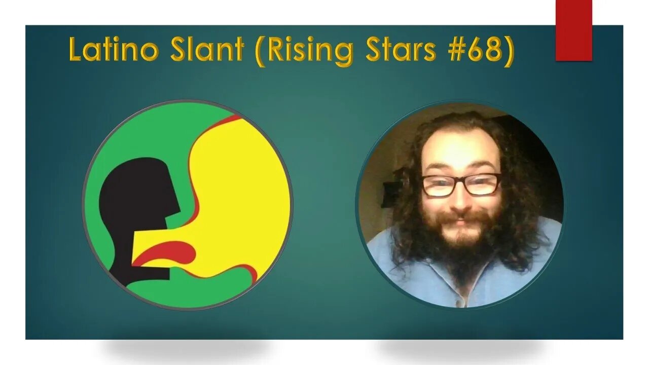 My Thoughts on Latino Slant (Rising Stars #68) [With a Blooper or two]