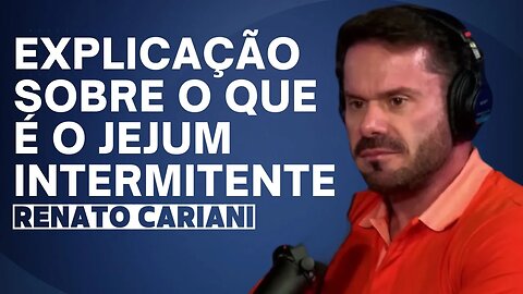 CARIANI oferece uma extensa explicação sobre os benefícios do JEJUM INTERMITENTE...