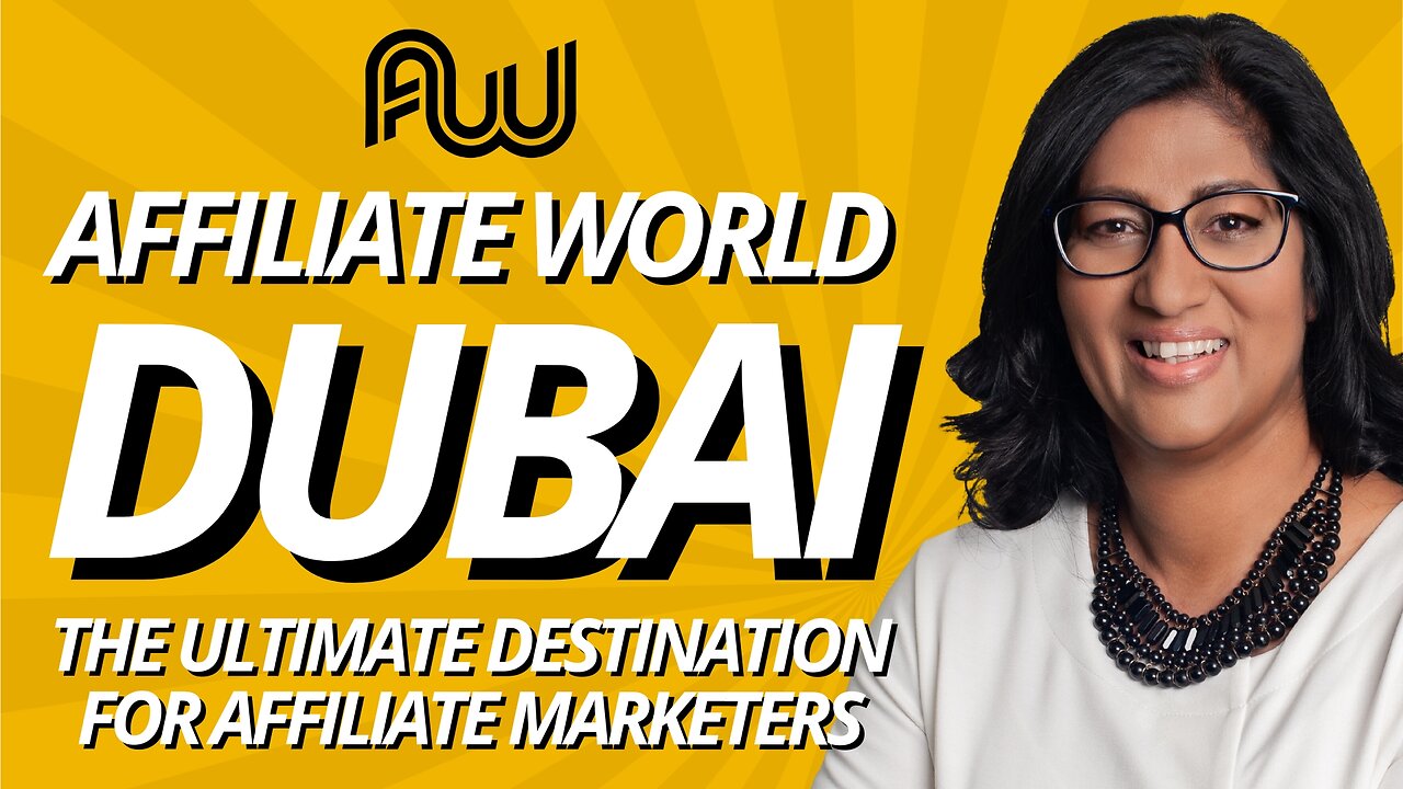 Affiliate World Dubai 2024: The Ultimate Destination For Affiliate Marketers