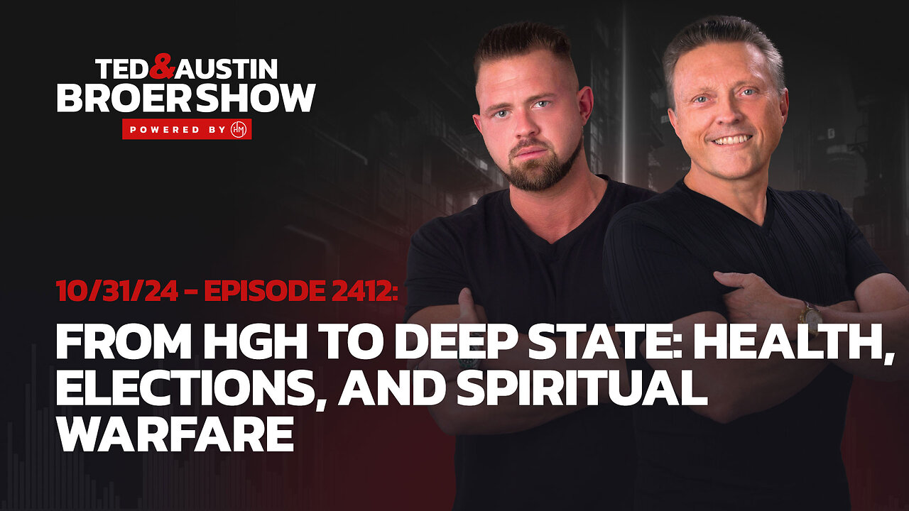 10/31/24 From HGH to Deep State: Health, Elections, and Spiritual Warfare