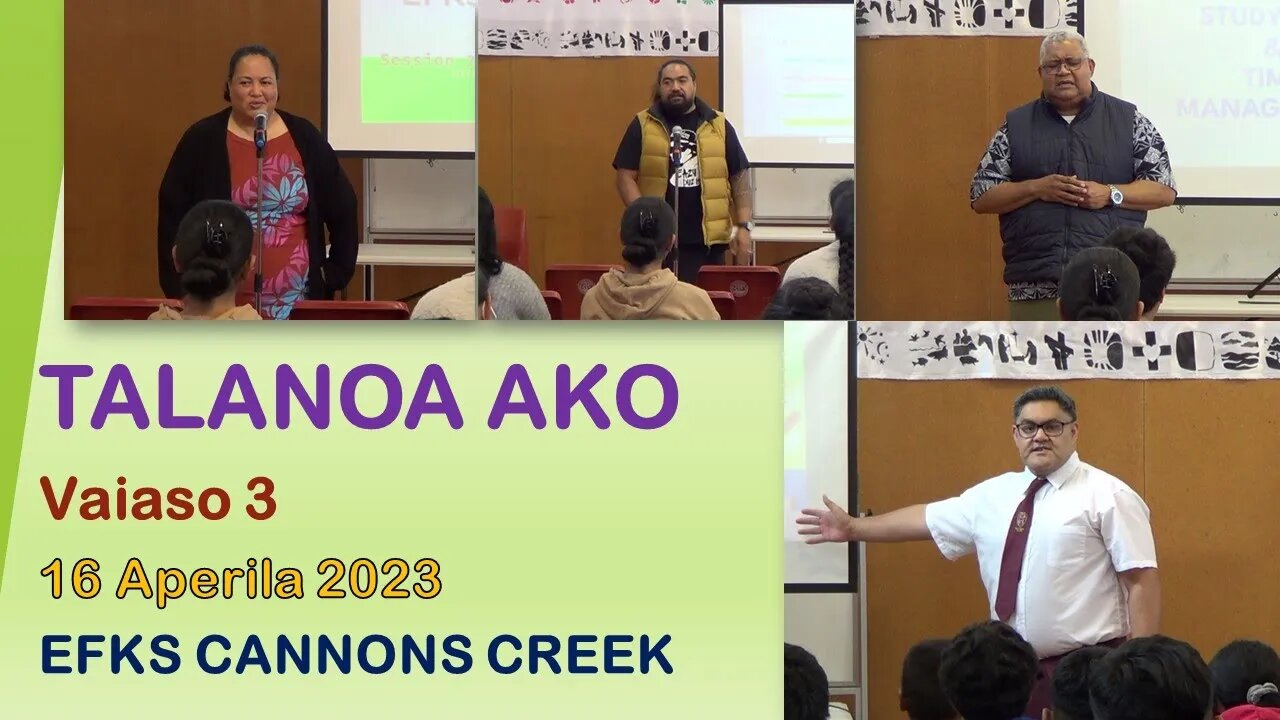 TALANOA AKO -16 APRIL 2023 (EFKS CANNONS CREEK)