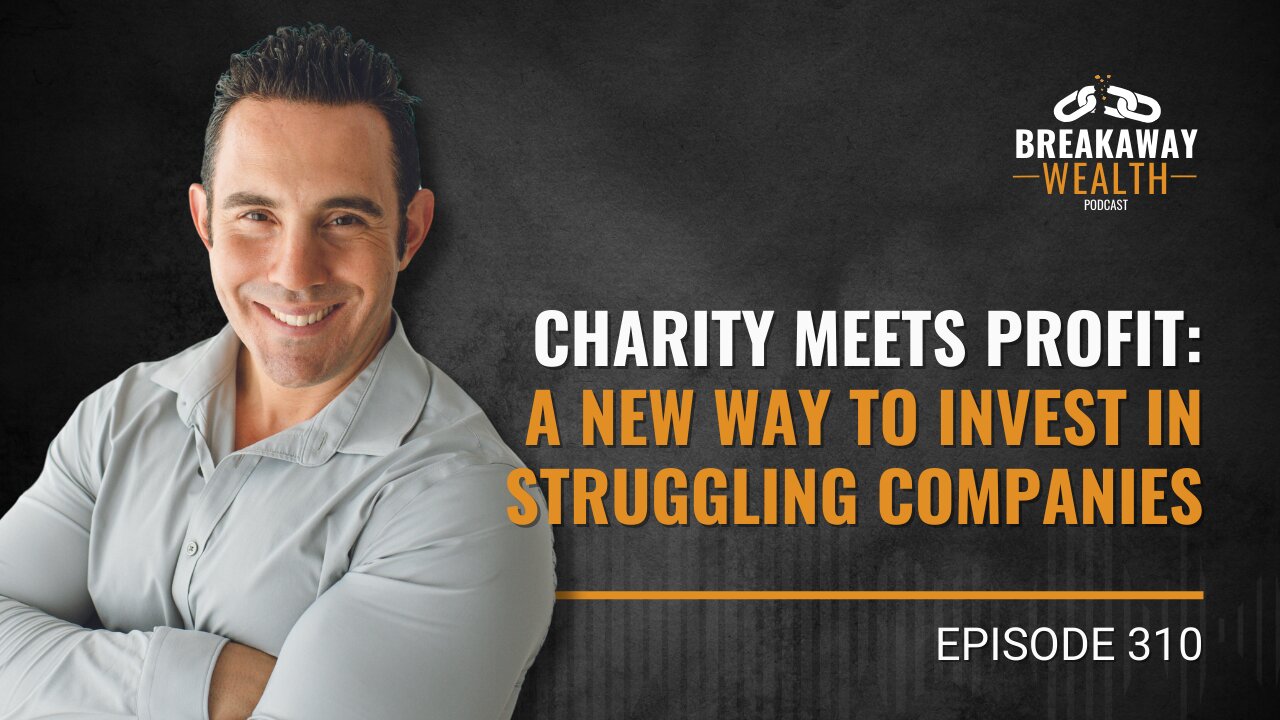 Charity Meets Profit: A New Way to Invest in Struggling Companies with Jared Yellin