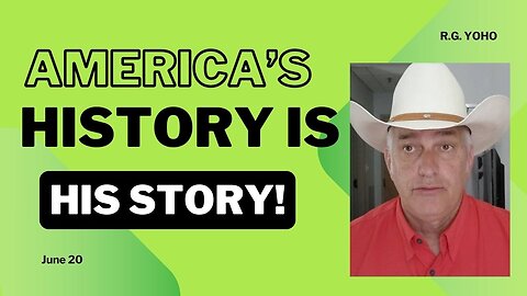 America's History is His Story! (June 20)