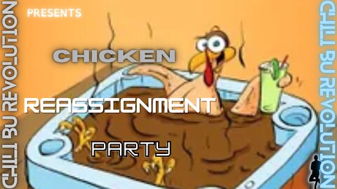 Chicken Reassignment Party