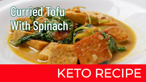 Curried Tofu With Spinach | Keto Diet Recipes