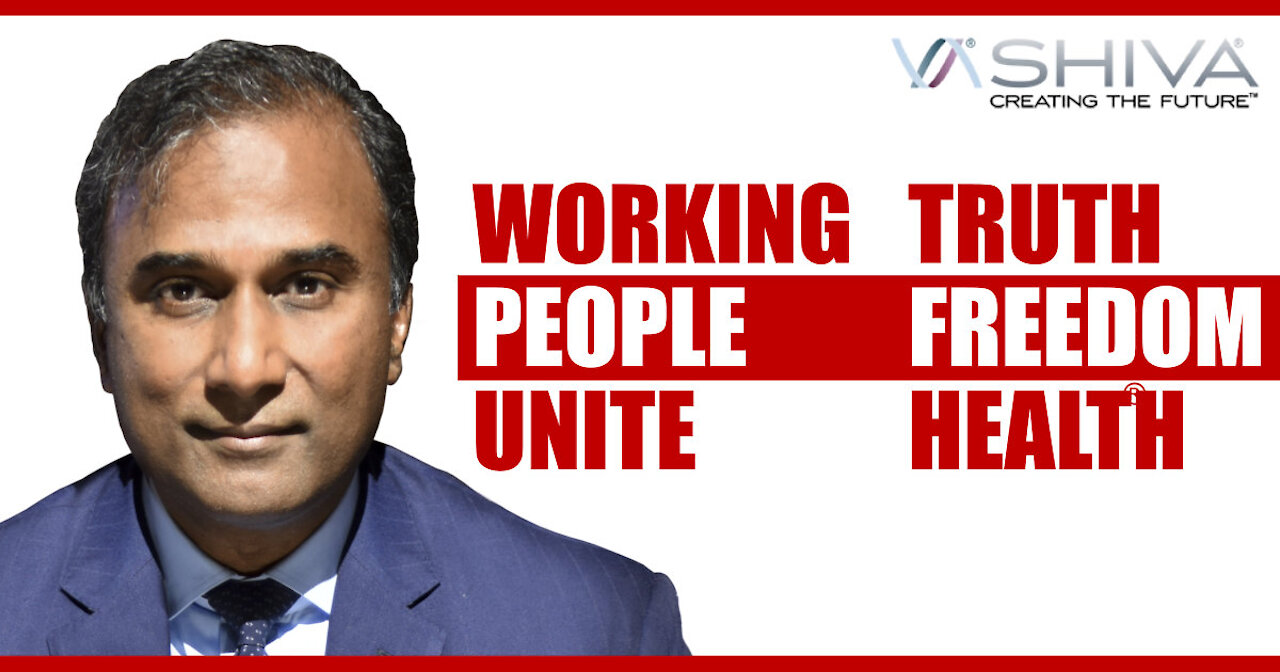 Dr.SHIVA Discusses Why Working People Unite Is the ONLY Way to Truth Freedom Health