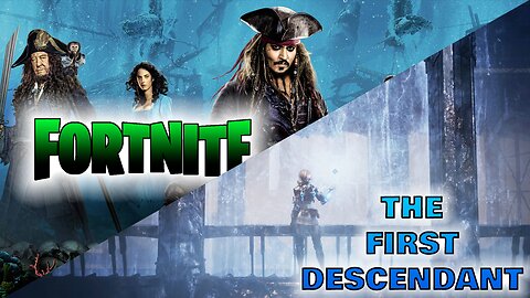 Fortnite & the First Descendant