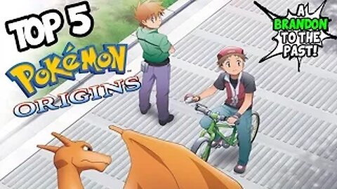 Top 5 Best Moments In Pokemon Origins - ABrandonToThePast