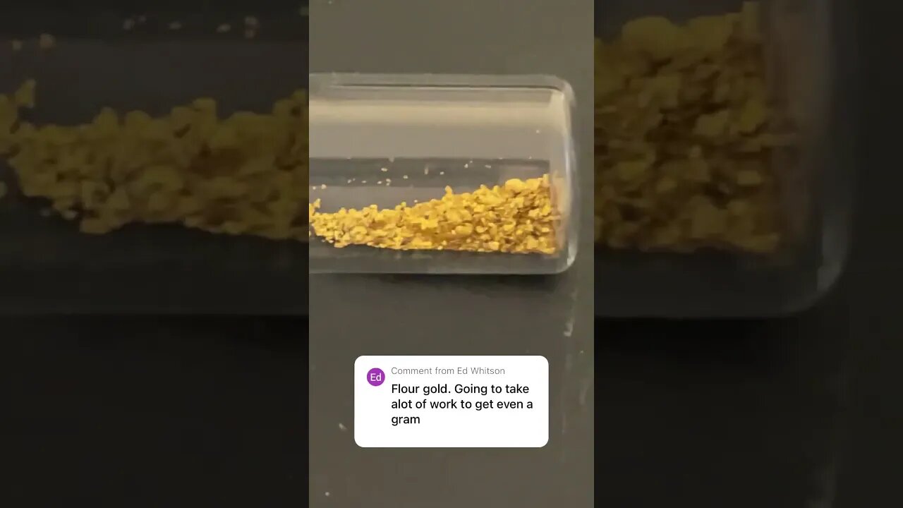 Fine flour gold! It adds up!