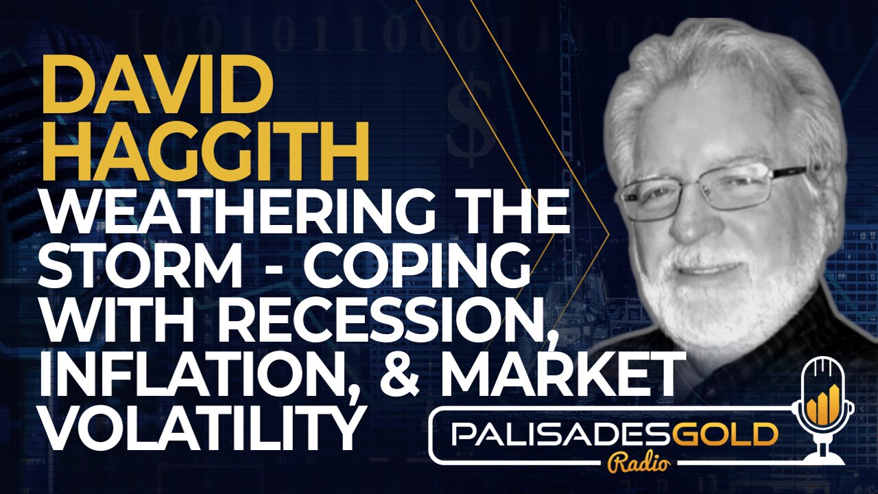 David Haggith: Weathering the Storm - Coping with Recession, Inflation, & Market Volatility