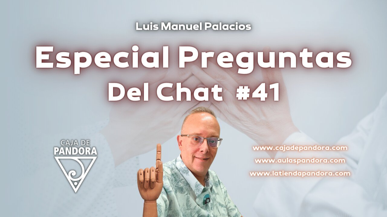 Especial Preguntas Del Chat #41 con Luis Manuel Palacios Gutiérrez