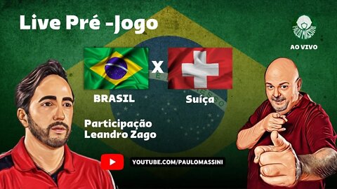 PRÉ-JOGO BRASIL X SUIÇA. AO VIVO.