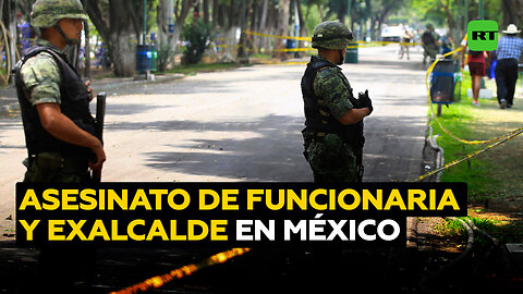 Asesinan a balazos a una funcionaria de Seguridad y un exalcalde de México