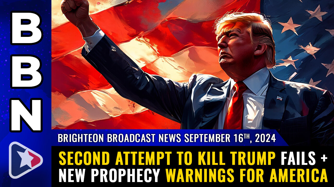 BBN, Sep 16, 2024 – SECOND ATTEMPT to kill Trump FAILS + new PROPHECY WARNINGS...