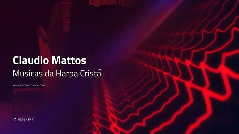 Claudio Mattos - Musicas da Harpa Cristã