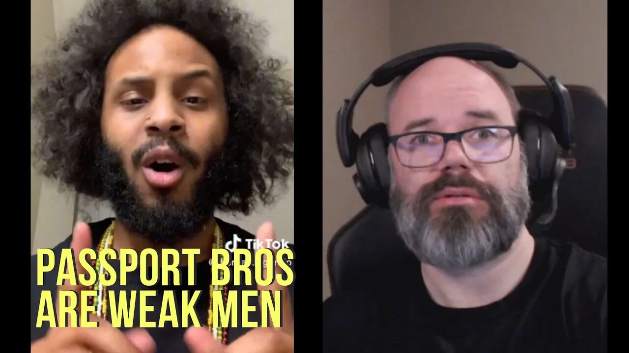 Passport Bros are weak men running away - Therealkingbrujo