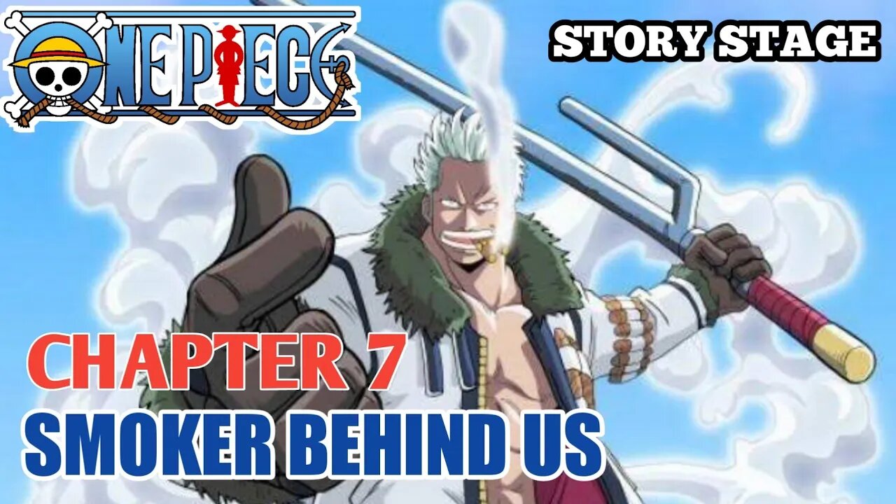 One Piece Shonen Jump ; Story Stage Chapter 7 Battle In Smoker Behind Us