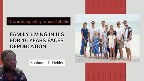 Family Living In U.S. For 15 Years Faces Deportation