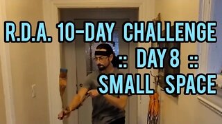 R.D.A 10-DAY CHALLENGE :: DAY 8 :: SMALL SPACE