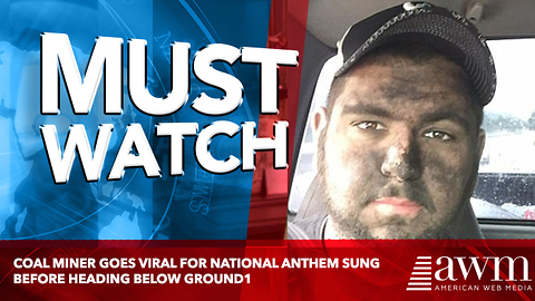 Coal Miner Goes Viral For National Anthem Sung Before Heading Below Ground1