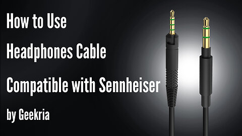 How to Use Headphones Cable Compatible with Sennheiser by Geekria