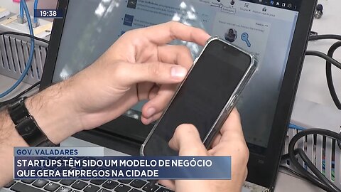 Gov. Valadares: Startups têm Sido um Modelo de Negócio que Gera Empregos na Cidade.