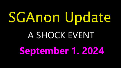 SG Anon Update - A Shock Event - September 2..