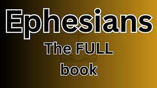 Ephesians - The FULL book