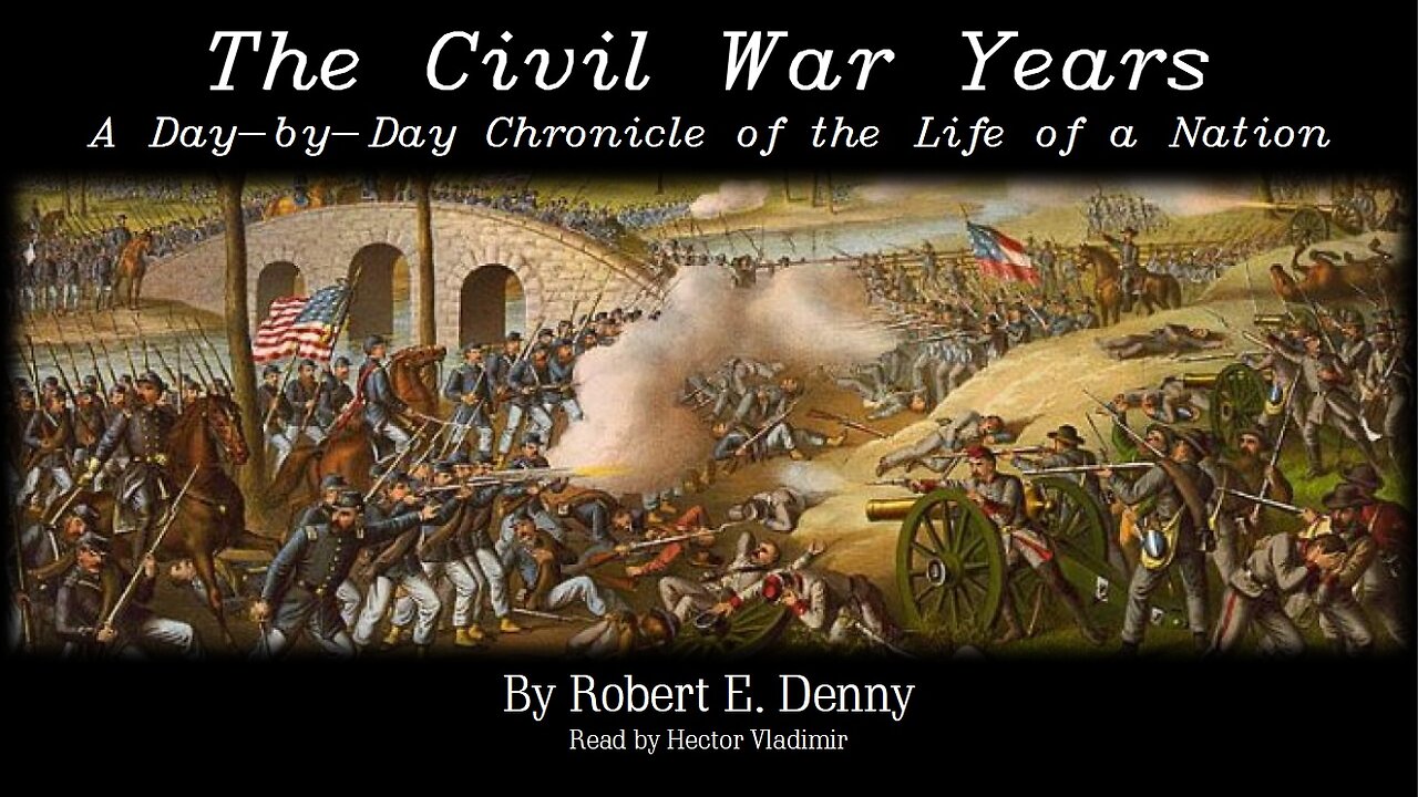 The Civil War Years part 1