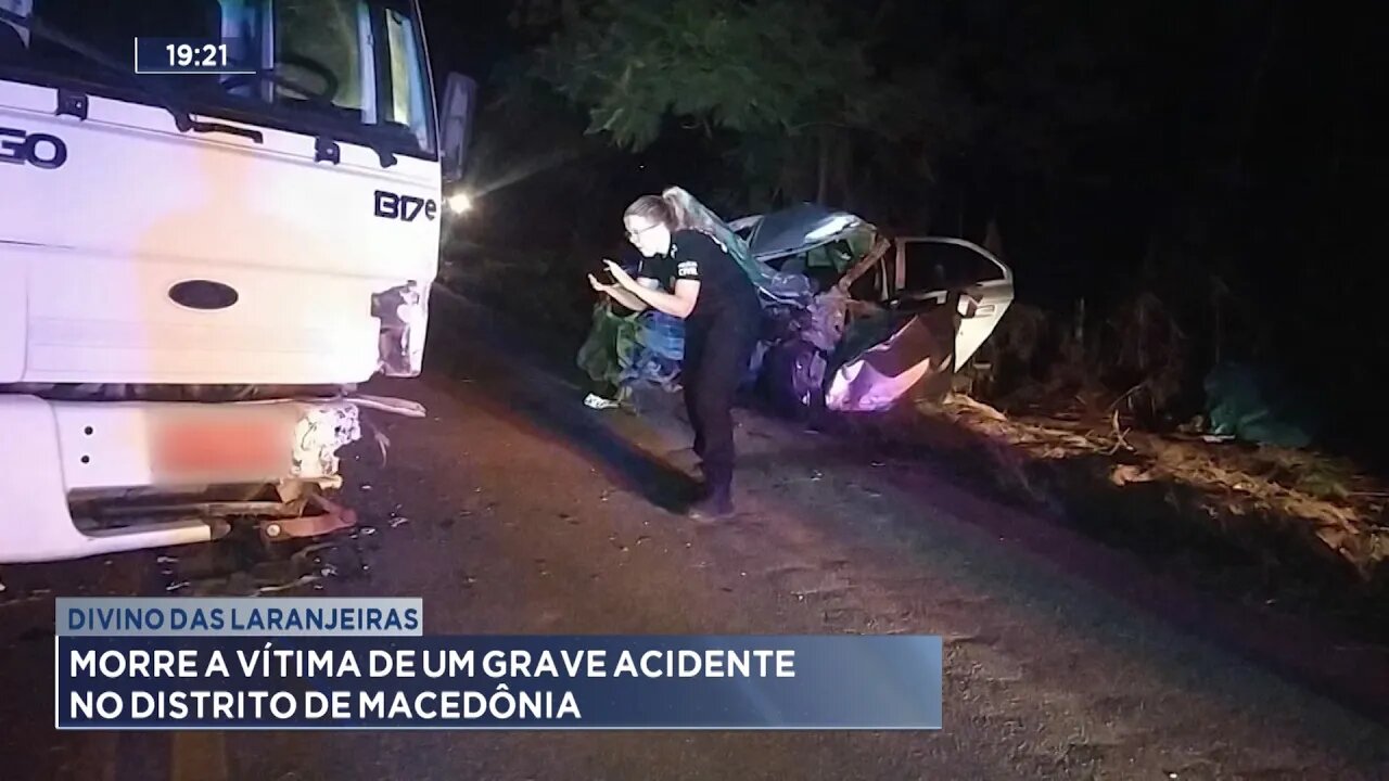 Divino das Laranjeiras: Morre a vítima de um grave acidente no Distrito de Macedônia.