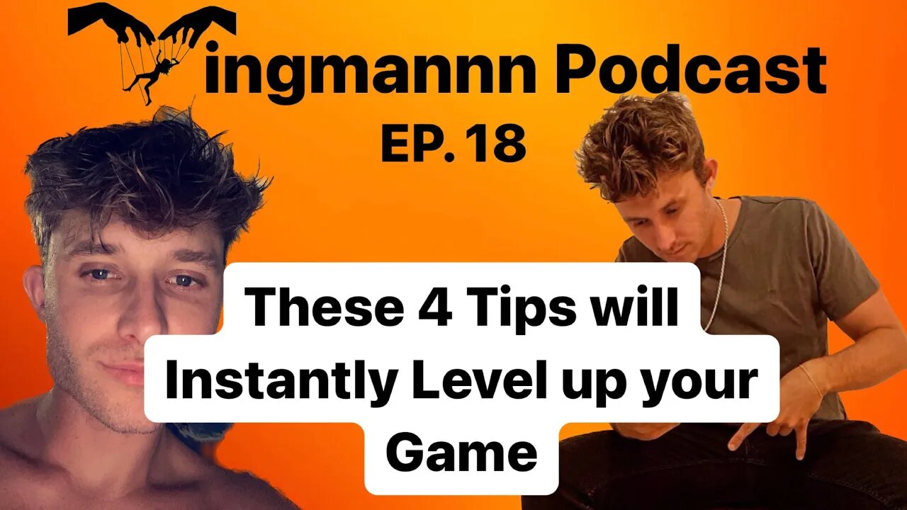 These 4 Tips Will instantly Level Up Your Game | Wingmannn Podcast EP: 18 |