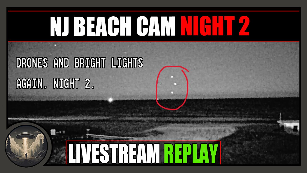 DRONES/BRIGHT LIGHTS OVER NJ BEACH CAM NIGHT 2